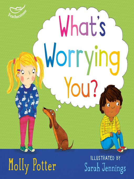 Title details for What's Worrying You? by Molly Potter - Available
